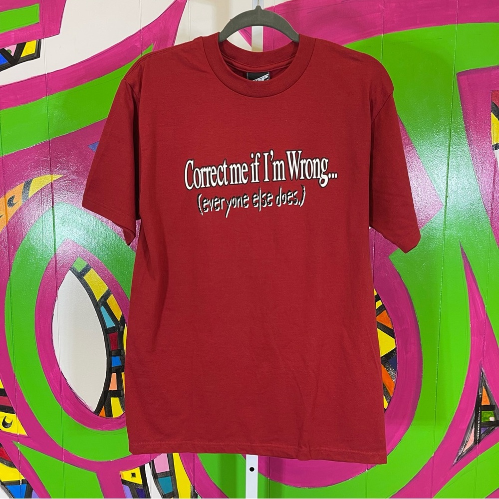 Top Heavy, Correct Me if I'm Wrong Everyone Else Does T-Shirt. Size Medium.